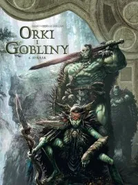 Taniej Świat Akwilonu. Orki i gobliny. Tom 6. Ayraak
