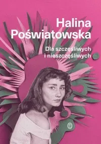 Tylko do końca tygodnia Dla szczęśliwych i nieszczęśliwych