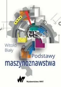 Zamów dziś Podstawy maszynoznawstwa