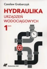 Darmowa dostawa Hydraulika urządzeń wodociągowych. Tom 1
