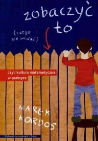 Bezpieczne zakupy Zobaczyć to czego nie widać czyli kultura matematyczna w praktyce