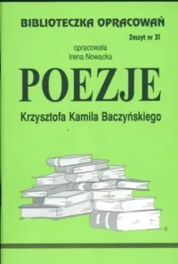 Biblioteczka Opracowań. Zeszyt nr 31. Poezje Krzysztofa Kamila Baczyńskiego Wyjątkowa oferta