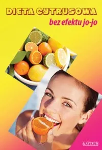 Dieta cytrusowa bez efektu jo-jo Bestseller