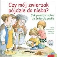 Hit cenowy Czy mój zwierzak pójdzie do nieba?