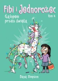 Nowy Fibi i jednorożec. Tom 4. Galopem przez święta