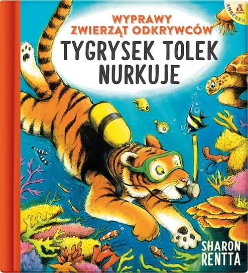 Wyjątkowa oferta Tygrysek Tolek nurkuje. Wyprawy zwierząt odkrywców