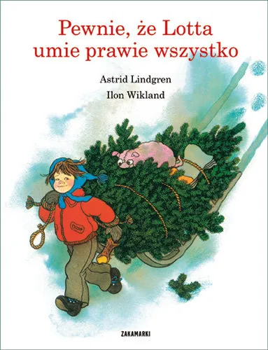 Nie przegap Lotta z ulicy Awanturników. Tom 4. Pewnie, że Lotta umie prawie wszysko