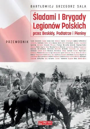 Nowy Śladami I Brygady Legionów Polskich przez Beskidy, Podtatrze i Pieniny