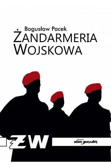 Do wyczerpania zapasów Żandarmeria Wojskowa
