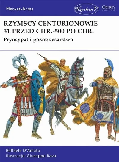Kup teraz Rzymscy centurionowie 31 przed Chr.-500 po Chr.
