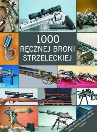 Sprawdź teraz 1000 ręcznej broni strzeleckiej