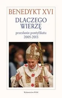 Dlaczego wierzę? Przesłanie pontyfikatu 2005-2013 Ekspresowa dostawa