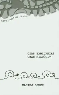 Bezpieczna płatność Czas zabijania. Czas miłości