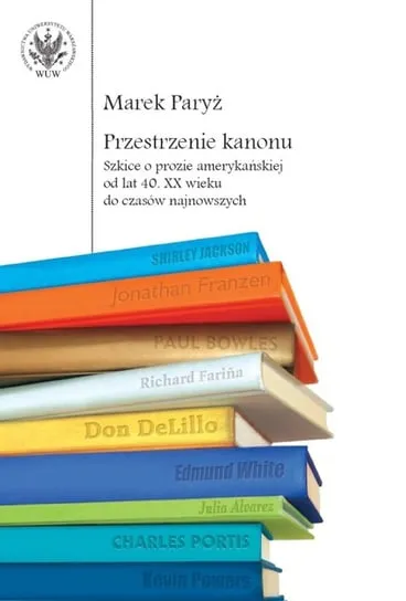 Obniżka ceny Przestrzenie kanonu. Szkice o prozie amerykańskiej od lat 40. XX wieku do czasów najnowszych