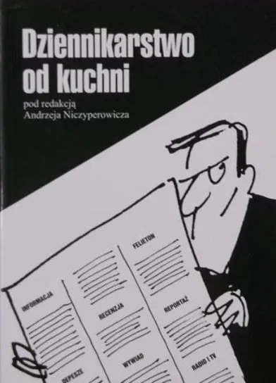 Dziennikarstwo od kuchni Ostatnie sztuki