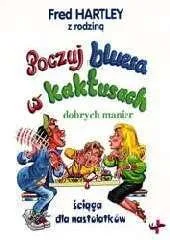 Poczuj blusa w kaktusach dobrych manier Taniej