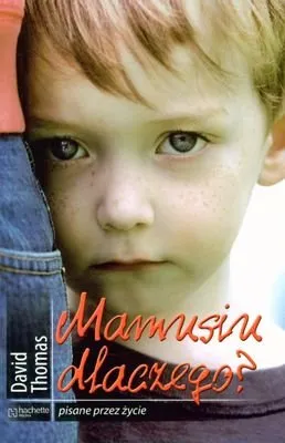 Mamusiu dlaczego? Pisane przez życie Wysoka jakość