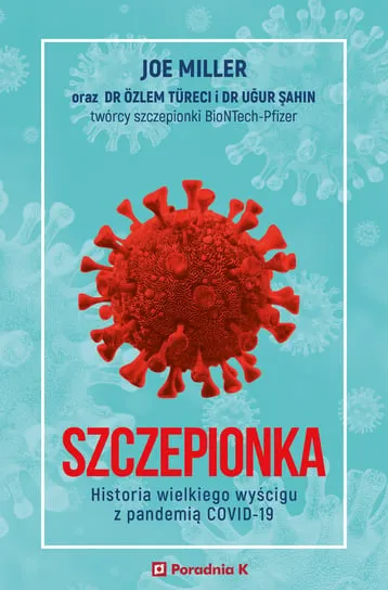 Sprawdź teraz Szczepionka. Historia wielkiego wyścigu z pandemią COVID-19