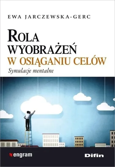 Hit sprzedaży Rola wyobrażeń w osiąganiu celów. Symulacje mentalne