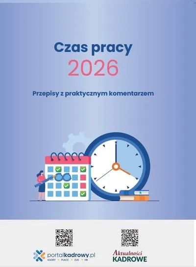 Kup teraz Czas pracy 2026 - Przepisy z praktycznym komentarzem