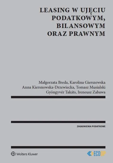 Kup online Leasing w ujęciu podatkowym, bilansowym oraz prawnym
