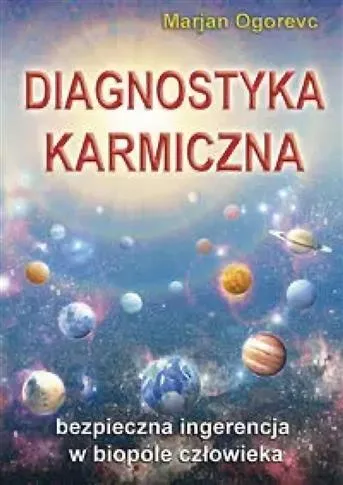 DIAGNOSTYKA KARMICZNA. BEZPIECZNA INGERENCJA Zamów teraz