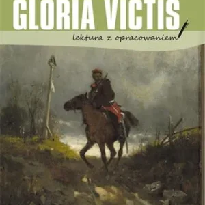 Oferta GLORIA VICTIS (LEKTURA Z OPRACOWANIEM)