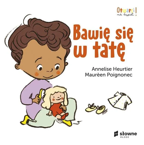 Wyprzedaż OTWARCI NA ŚWIAT. BAWIĘ SIĘ W TATĘ