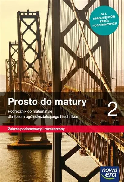PROSTO DO MATURY 2. MATEMATYKA. PODRĘCZNIK DLA LIC Taniej