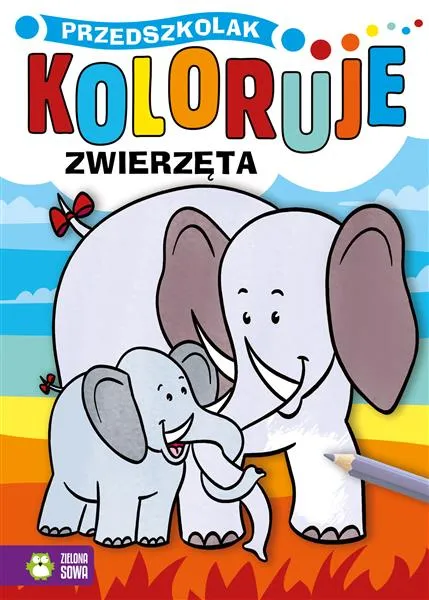 PRZEDSZKOLAK KOLORUJE. ZWIERZĘTA Zamów teraz