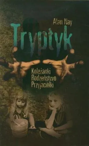 Tryptyk. Koleżanki. Rodzeństwo. Przyjaciółki Darmowa dostawa