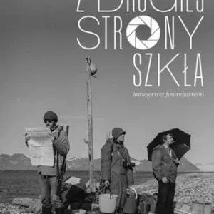 Z DRUGIEJ STRONY SZKŁA Nie przegap