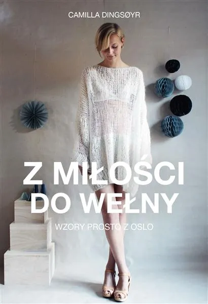 Oferta Z MIŁOŚCI DO WEŁNY. WZORY PROSTO Z OSLO