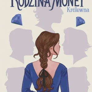 Darmowa dostawa Rodzina Monet. Tom 2. Królewna. Część 2