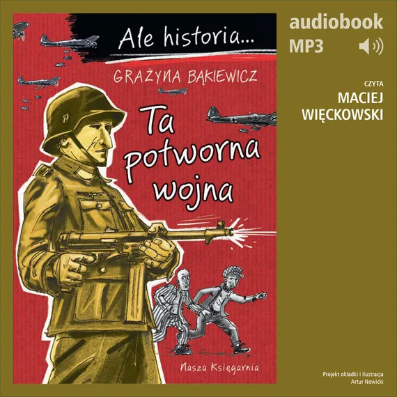 Bezpieczne zakupy Ale historia... 7 Ta potworna wojna