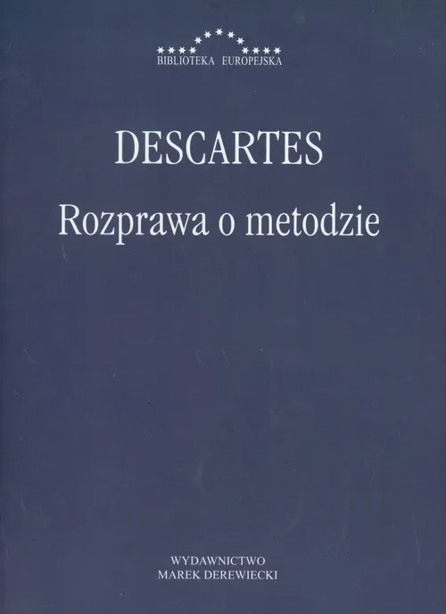 Rozprawa o metodzie Właściwego kierowania rozumem i poszukiwania prawdy w naukach Łatwy zwrot