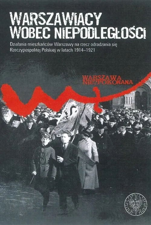 Obniżka ceny Warszawiacy wobec niepodległości Działania mieszkańców Warszawy na rzecz odradzania się Rzeczypospolitej Polskiej w latach 1914–1921