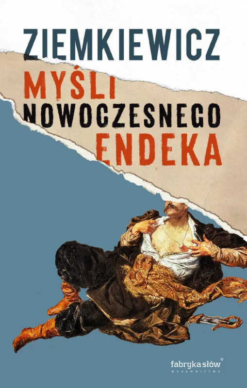 Myśli nowoczesnego endeka Wyjątkowa oferta