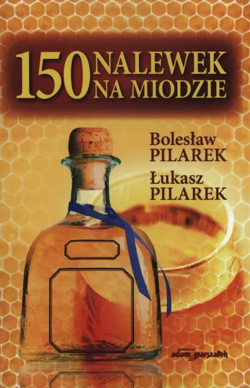 150 nalewek na miodzie Cena promocyjna