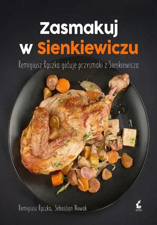 Obniżka ceny Zasmakuj w Sienkiewiczu Remigiusz Rączka gotuje przysmaki z Sienkieiwcza