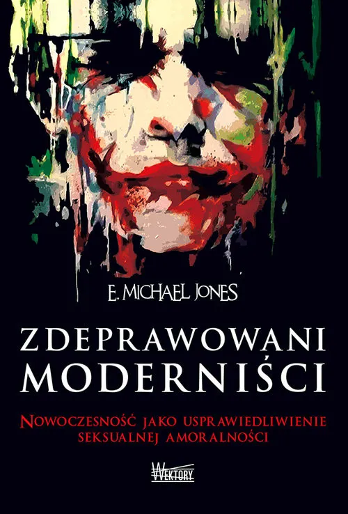 Super okazja Zdeprawowani moderniści Nowoczesność jako usprawiedliwienie seksualnej niemoralności
