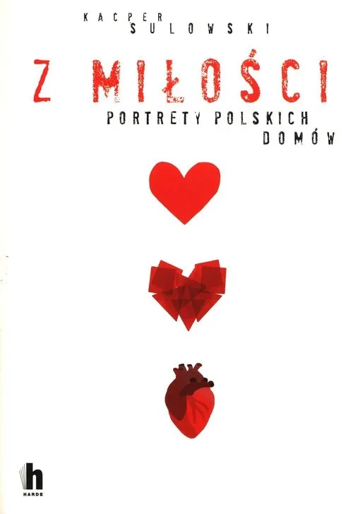Z miłości Portrety polskich domów Nowy