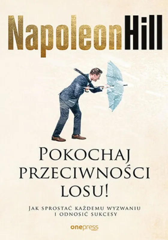 Pokochaj przeciwności losu! Jak sprostać każdemu wyzwaniu i odnosić sukcesy Wyprzedaż