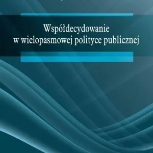 Oferta Współdecydowanie w wielopasmowej polityce publicznej