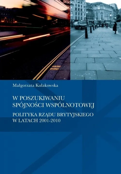 Niska cena W poszukiwaniu spójności wspólnotowej polityka rządu brytyjskiego w latach 2001-2010
