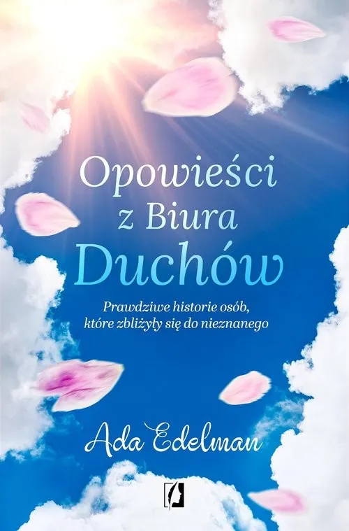 Opowieści z Biura Duchów. Prawdziwe historie osób, które zbliżyły się do nieznanego Nowość