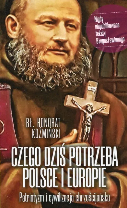 Premium Czego dziś potrzeba Polsce i Europie Patriotyzm i cywilizacja chrześcijańska