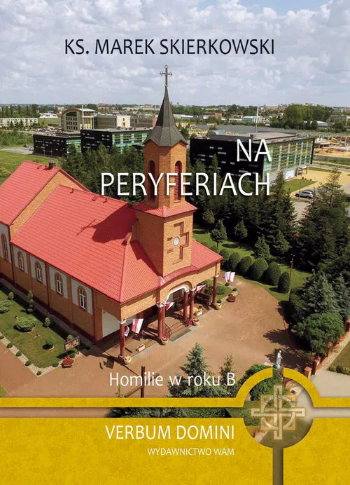 Ograniczona ilość Na peryferiach Homilie w Roku B