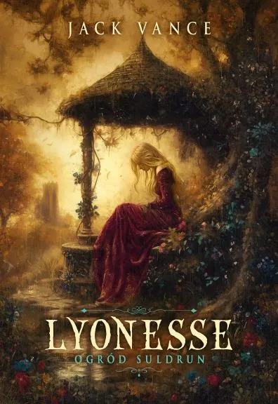 Ogród Suldrun. Lyonesse. Rom 1 Tylko dziś