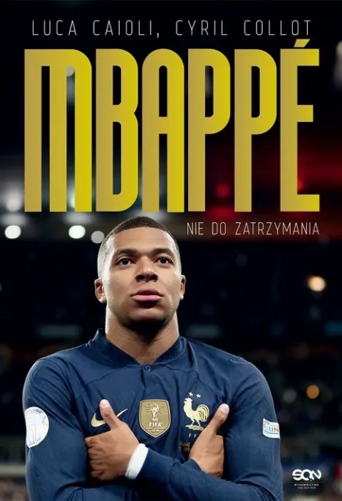 Kylian Mbappe. Nie do zatrzymania Ograniczona ilość